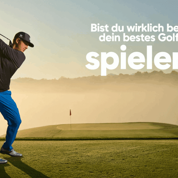 Bist du wirklich bereit, dein bestes Golf zu spielen?