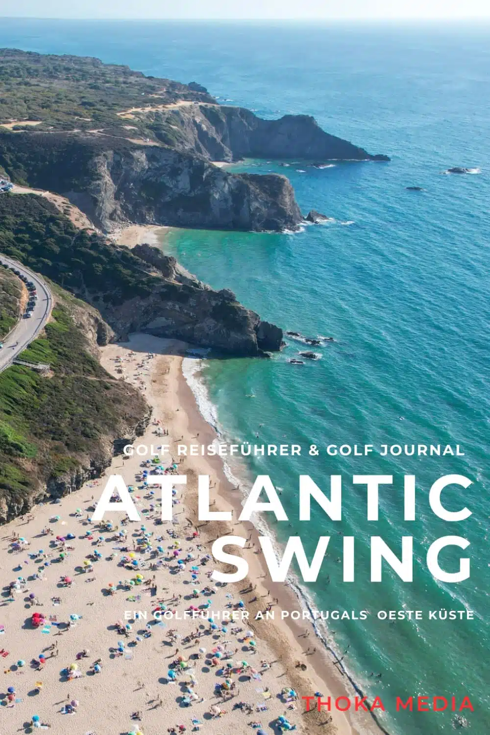 "Atlantic Swing" - Wo Golf auf Kultur trifft: Eine Liebeserklärung an Portugals wilde Westküste