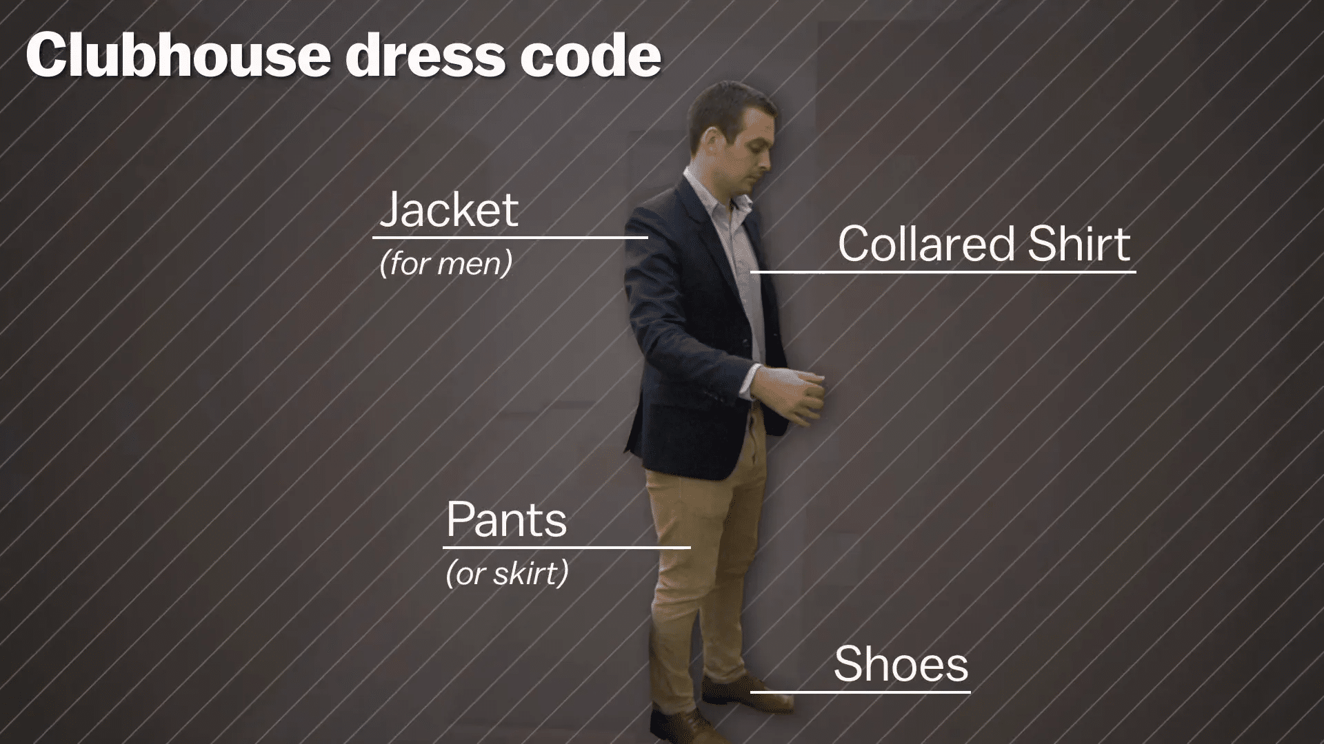Sam zeigt die richtige Clubhaus-Kleidung mit Hemd und Hose