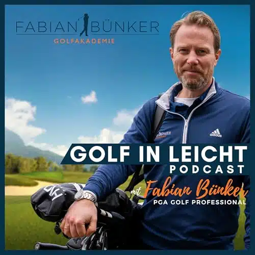 Golf in Leicht - Der Podcast rund um dein Golfspiel mit Fabian Bünker